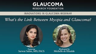 What's the Link Between Myopia and Glaucoma?  Sarwat Salim, MD, FACS (Webinar August 2023)