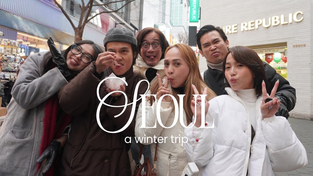 Seoul 2026 | brought the whole fam to korea