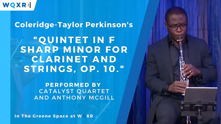 Catalyst Quartet and Clarinetist Anthony McGill Pe...