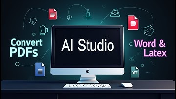 Hướng dẫn sử dụng AI Studio để chuyển file PDF sang Word và LaTeX