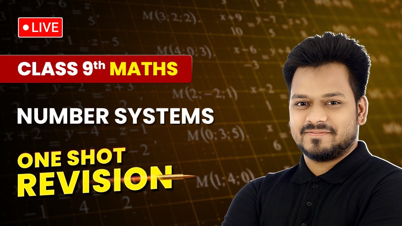 Number Systems - One Shot Revision | Class 9 Maths Chapter 1 | LIVE ...