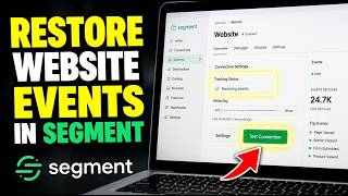 How to restore website events tracking in Segment - Complete Guide
