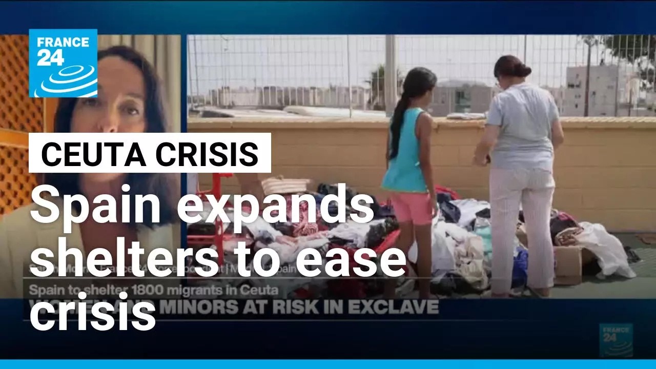 Spain expands Ceuta migrant shelters to ease crisis • FRANCE 24 English