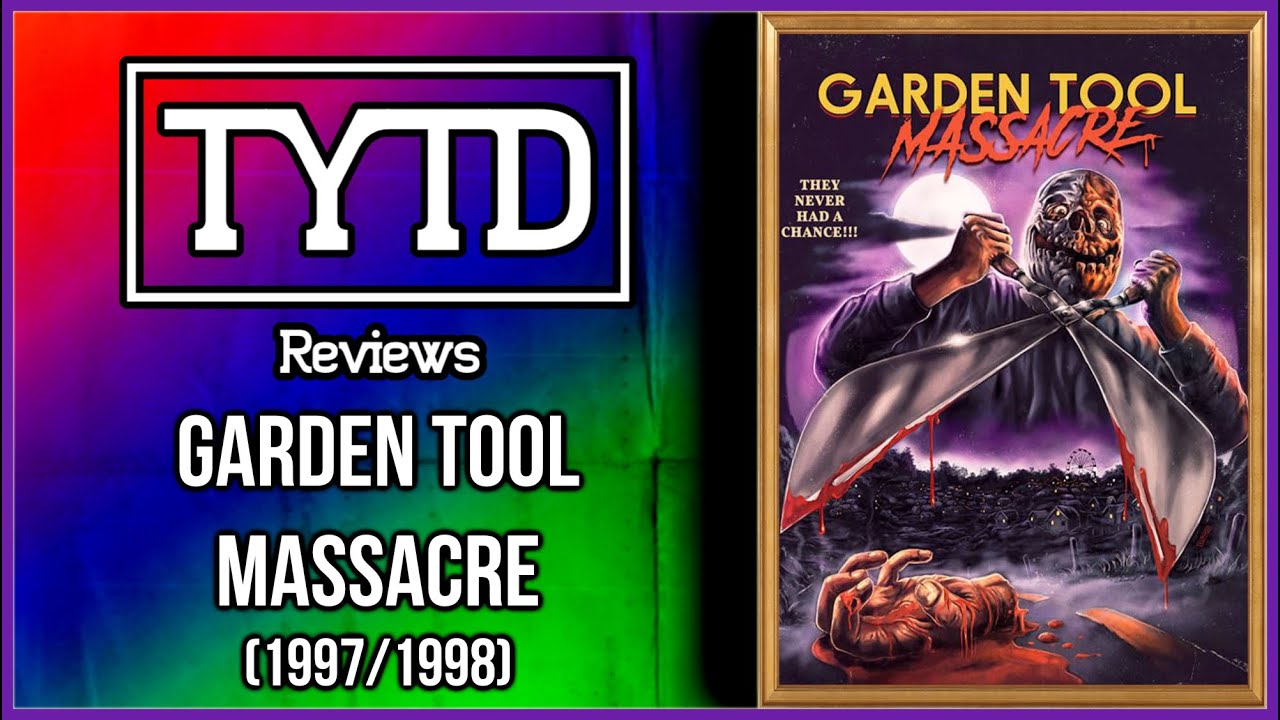 Garden Tool Massacre (1998/99) - TYTD Reviews