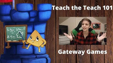 Teach the Teach 101 Gateway Games - With Melissa Makak