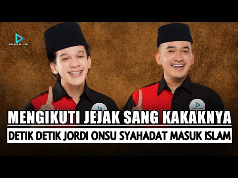 KISAH MUALAF: MENGIKUTI JEJAK SANG KAKAKNYA, DETIK DETIK JORDI ONSU UCAPKAN SYAHADAT MASUK ISLAM