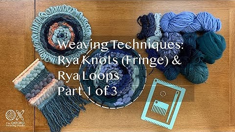 Weaving Techniques: How to Weave Rya Knots (Fringe) & Rya Loops (Part 1)