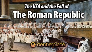 The Roman Republic's Fall and the United States