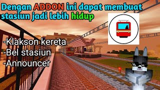 DENGAN ADDON INI STASIUN ANDA MENJADI LEBIH HIDUP ||MINECRAFT POCKET EDITON||