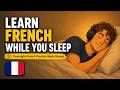 Learn French While You Sleep | 3500 Everyday French Sentences (A1&ndash;B1)