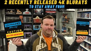 Two Recently Released 4k Blurays To Stay Away From. (Buyers Beware)