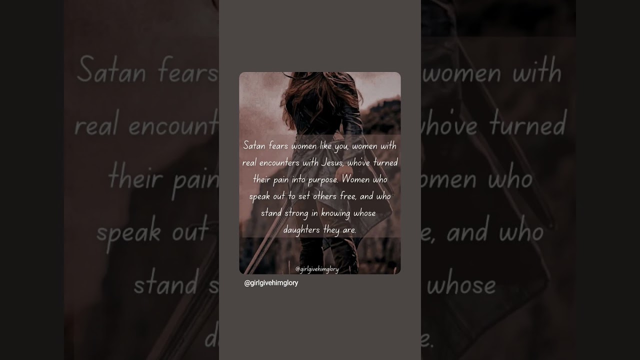 Satan fears Us women 