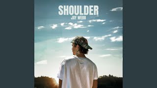 Video thumbnail of "Jay Webb - Shoulder"