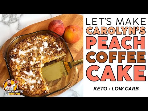 The BEST Low Carb PEACH COFFEE CAKE? 🍑 Let's Make Carolyn's KETO PEACH COFFEE CAKE Recipe!