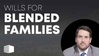 Wills For Blended Families