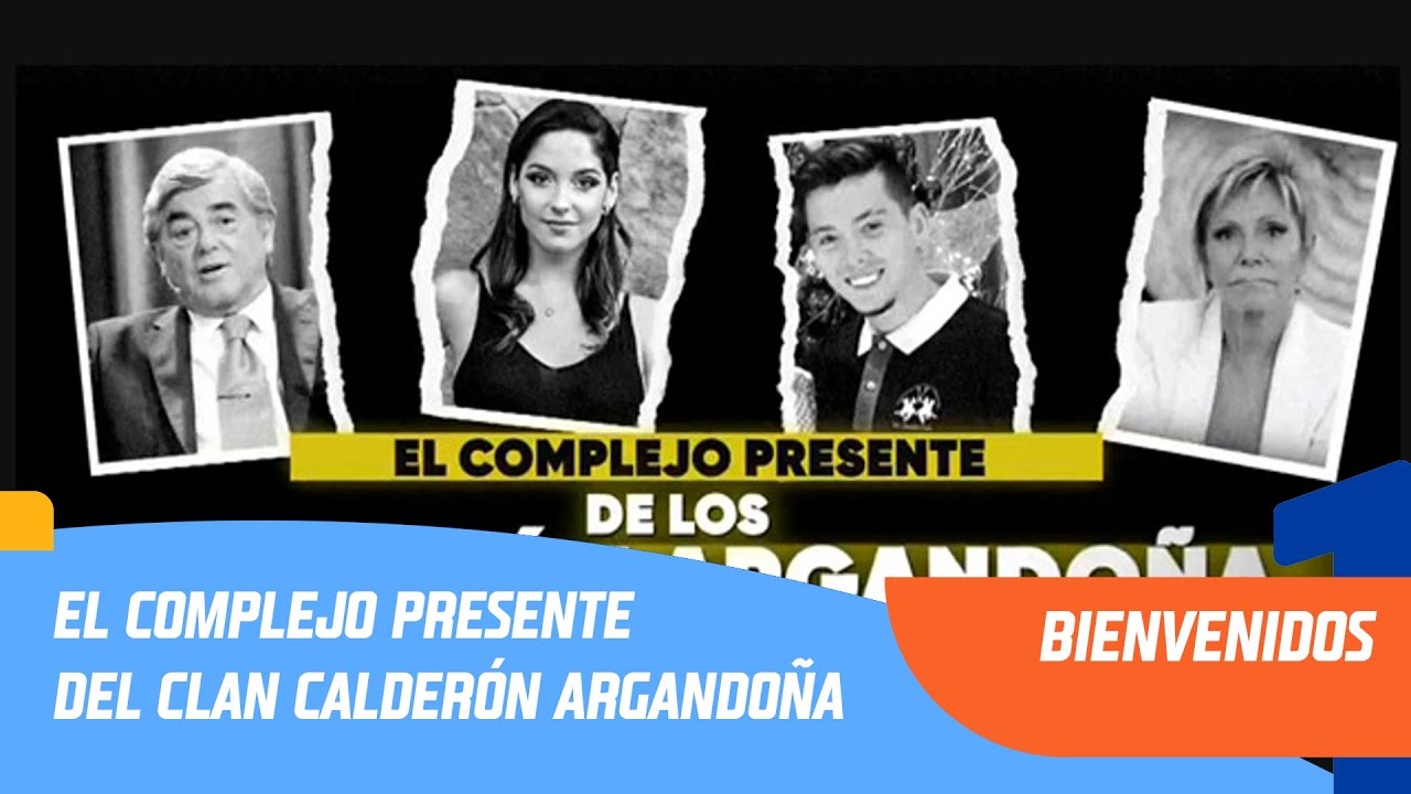 El complejo presente del clan Calderón Argandoña | Bienvenidos