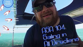 ASA 104- Sailing in Every Direction! S2E3