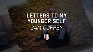 Letters To My Younger Self | Sam Coffey