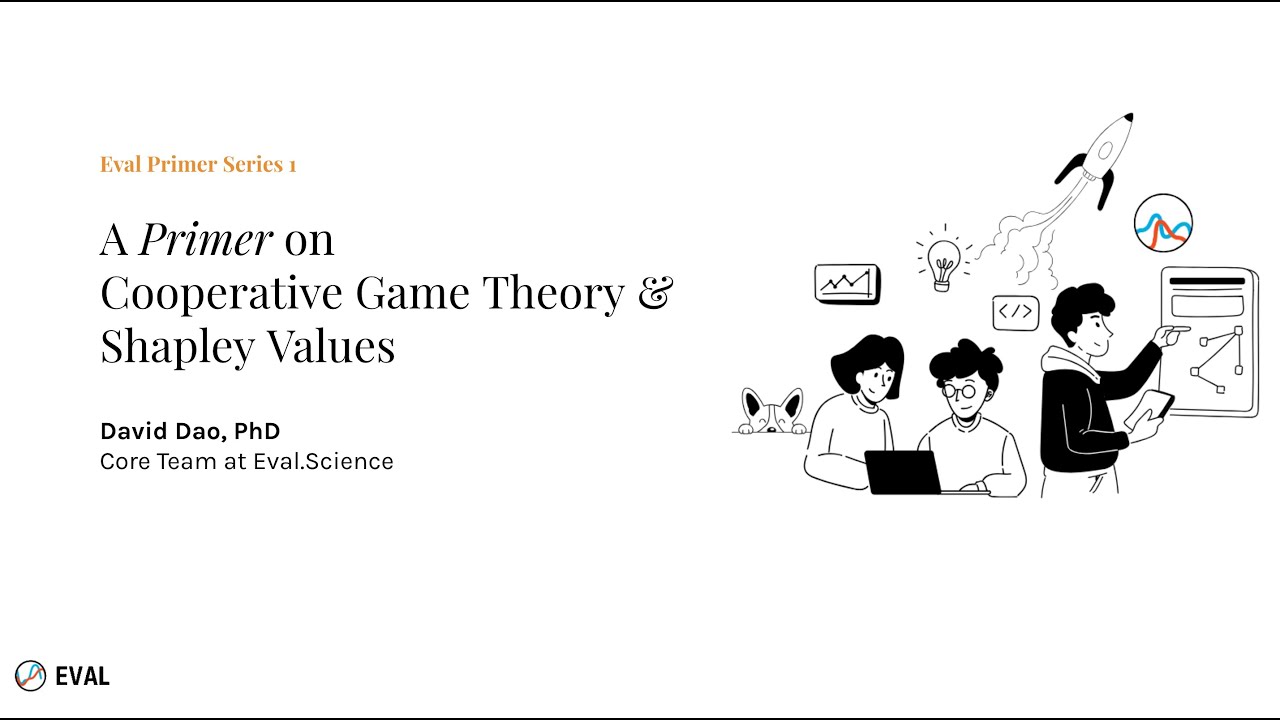 Eval Primer #1: Cooperative Game Theory & Shapley Values - YouTube