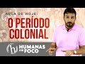História do Brasil - Aula 02 - Período colonial