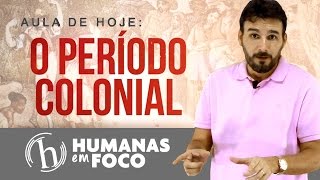 História do Brasil - Aula 02 - Período colonial