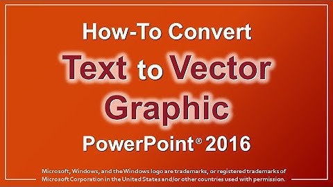 How to Convert Text to Vector Graphic in PowerPoint 2016