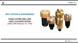 Well Design & Engineering (Fixed Cutter Bits IADC Classification)