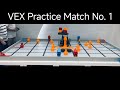 VEX Practice Match No. 1