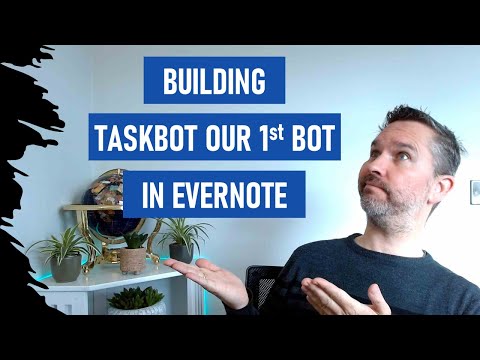 Evernote for Task Management:  Part 2 - Building Our TaskBot