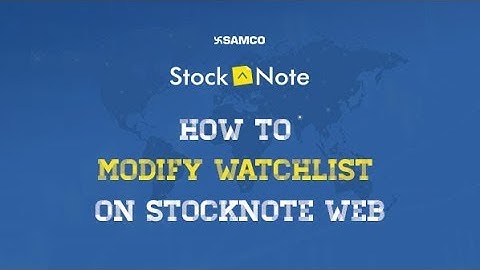 How to Modify Watchlist in StockNote Web | Tutorial Videos | English | SAMCO