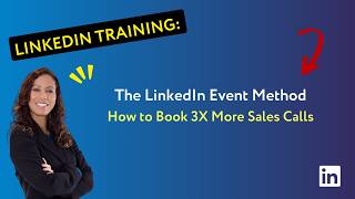 The LinkedIn Event Method: How to Book 3X More Sales Calls
