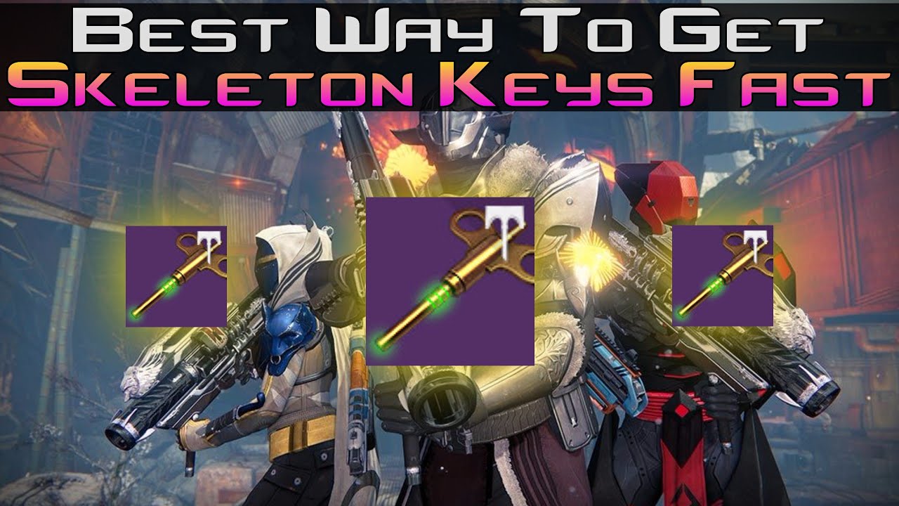 destiny fastest and best way to get skeleton keys exclusive