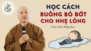 Stt buông bỏ cho nhẹ lòng, những câu nói hay về sự buông bỏ