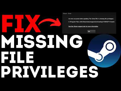 How to Fix Steam Error Missing File Privileges
