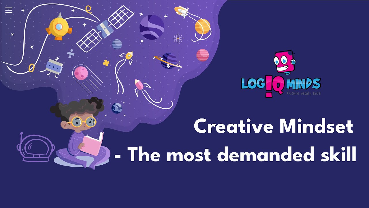 Creative Mindset- The most demanded skill of the new age? LogiQminds - future ready kids