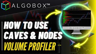Master The Volume Profiler Using Caves and Nodes 🔴 AlgoBox | Best Bot Trading | NinjaTrader