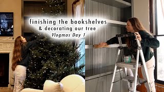 VLOGMAS DAY 1: finishing the bookshelves \& decorating our Christmas Tree