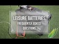 Leisure batteries FAQ for caravan