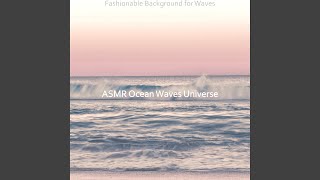 Incredible Backdrops for Calming Waves