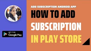 How to Add subscriptions in Google Play Store - @TechnicDude