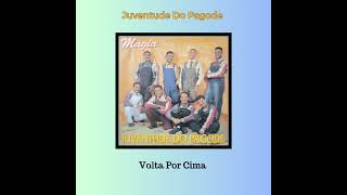 Volta Por Cima  Juventude Do Pagode faixa A Faixa