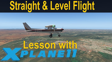 Fly and Maintain Straight and Level Flight