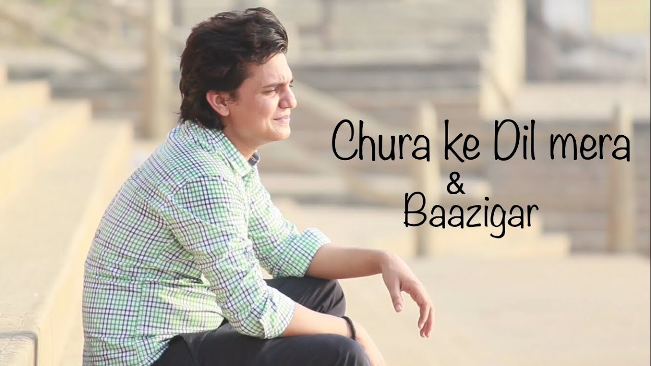 BAAZIGAR reprised version  Chura ke Dil Mera  Unplugged Cover  Ekansh mehta 2017