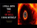 I Fell Into the Pit of Hell I Dug Myself | True Testimony