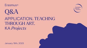 Erasmus+ Q&A. Application. Teaching through art. KA Projects
