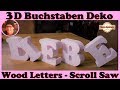 3D Buchstaben Deko | 3D wood letters | scroll saw
