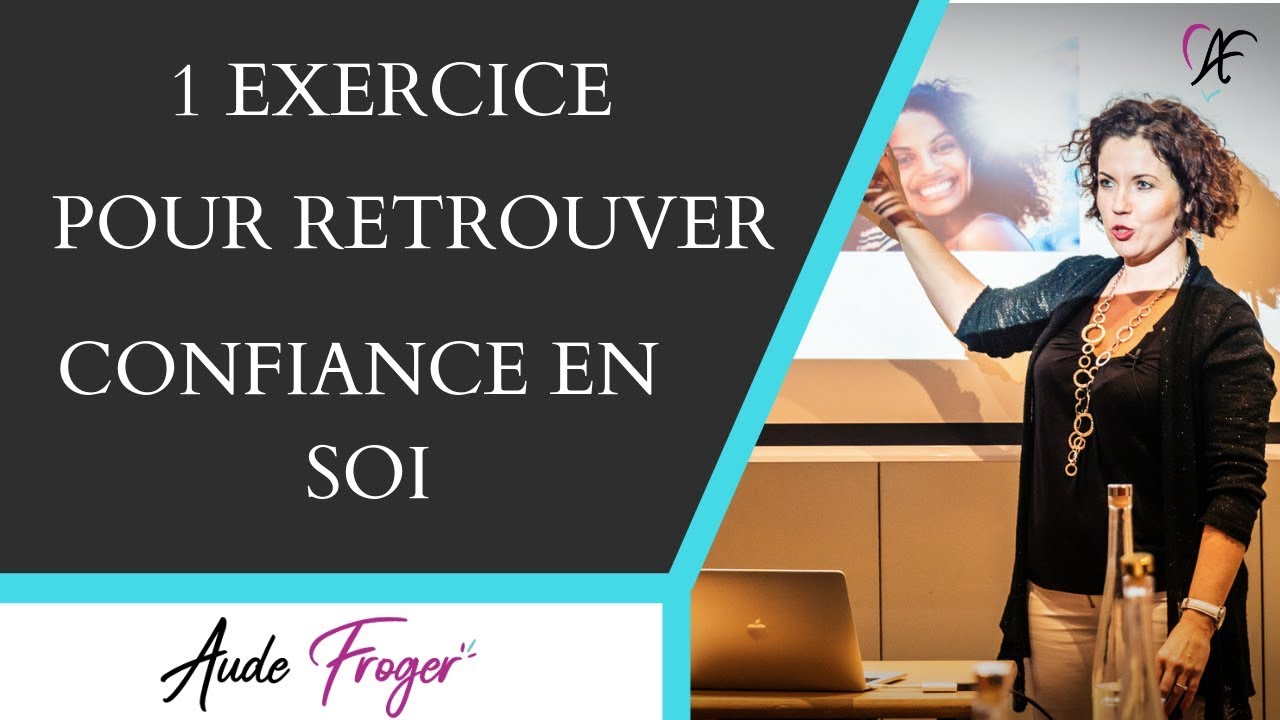 Comment avoir CONFIANCE en soi : 1 EXERCICE puissant - YouTube