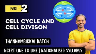 Cell Cycle and Cell Division | Part 2 | Thannambikkai Batch 2024