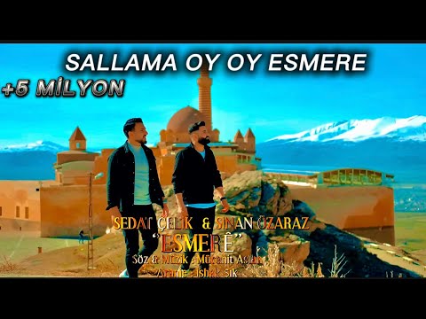 Sinan Özaraz Sedat Çelik Oy Oy Esmere Yeni Sallama ( Esmerim )