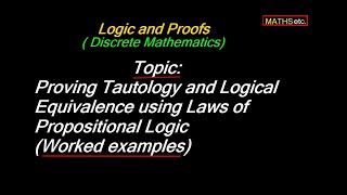 Proving Tautology and Logical Equivalence using Laws of Propositional Logic  | Logic and Proofs |